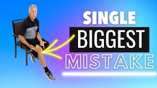 Single Biggest Mistake We See with Knee Replacements