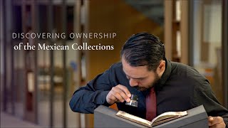 Discovering ownership of the Mexican Collection