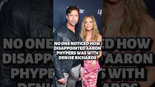 No One Noticed How Disappointed Denise Richards Was
