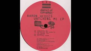 Aaron Hedges - Watching Me (Original Mix) 2004