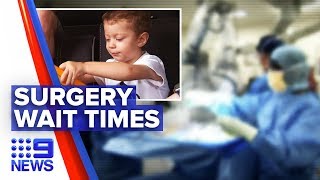 Kids wait more than a year for crucial surgery | Nine News Australia