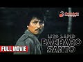 Barbaro santo 1987  full movie  lito lapid paquito diaz romy diaz