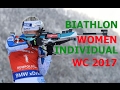 BIATHLON WOMEN INDIVIDUAL  15.02.2017 World Championships Hochfilzen (Austria)