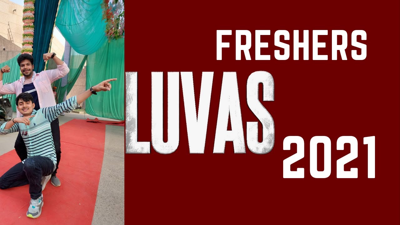 luvas freshers 2021 vlog ||