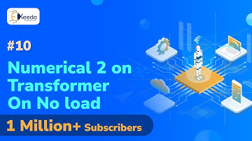 Numerical 2 on Transformer On No load - Single Phase Transformer - Electrical Machines 2