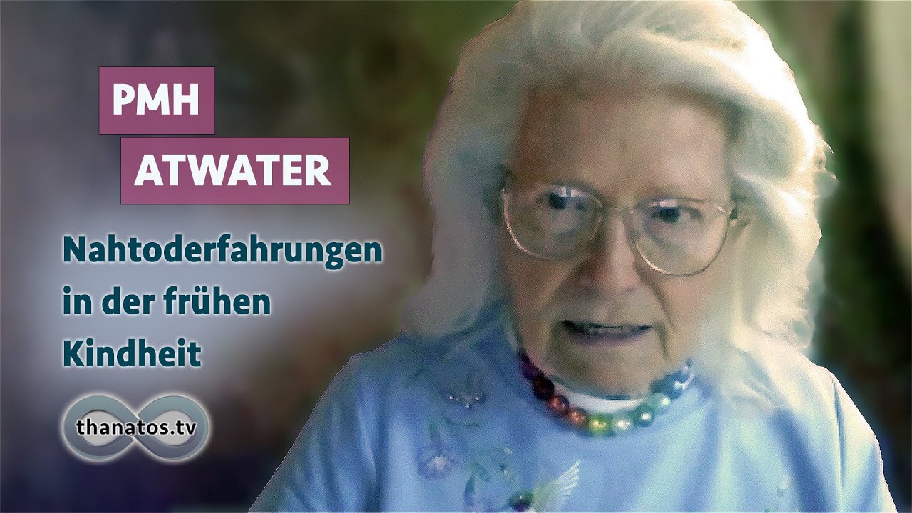 Nahtoderfahrungen in der frühen Kindheit | PMH Atwater im Gespräch