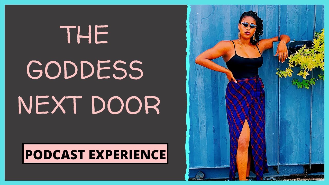 NEW PODCAST EPSIODE! The Goddess Next Door