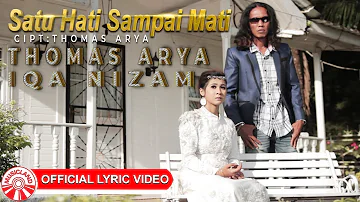 Thomas Arya & Iqa Nizam - Satu Hati Sampai Mati [Official Lyric Video HD]