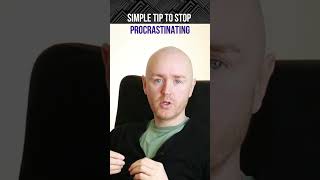 Simple Tip to Stop Procrastination in Seconds