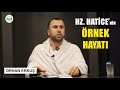 Hz. Hatice'nin Örnek Hayatı | Mekke Mescit Sohbetleri