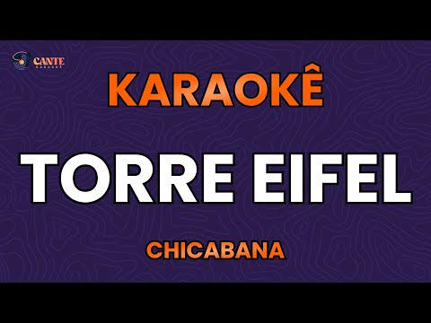 Video thumbnail for KARAOKÊ 🎤 - TORRE EIFEL - CHICABANA