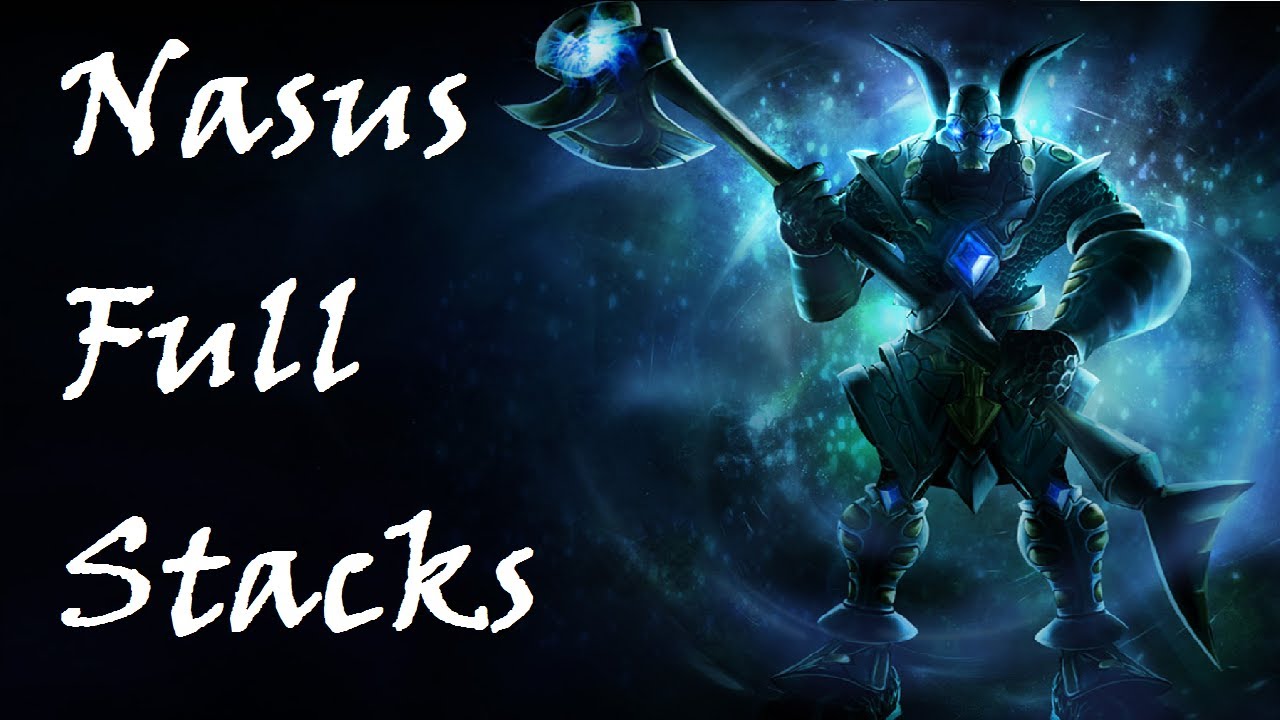Nasus Full Stacks YouTube