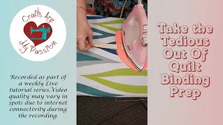 Live Demo of the Binding Eaze For Simple Quilt Binding Prep