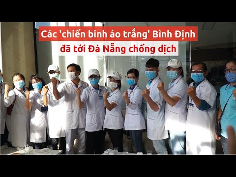 Video Đoàn y bác sĩ Bình Định tiếp sức Đà Nẵng chống dịch... - youtube