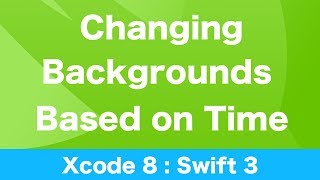 Changing Backgrounds Based on Time : Xcode 8 : Swift 3