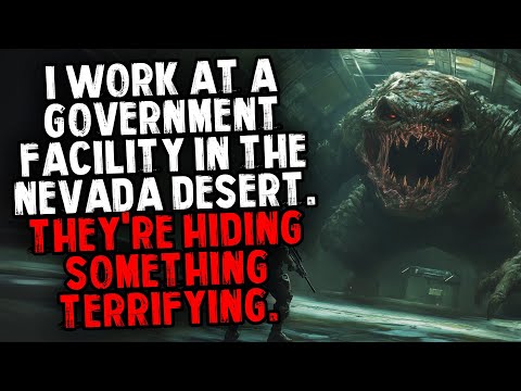 I Work at a Government Facility in The Nevada Desert. They're Hiding Something Terrifying.