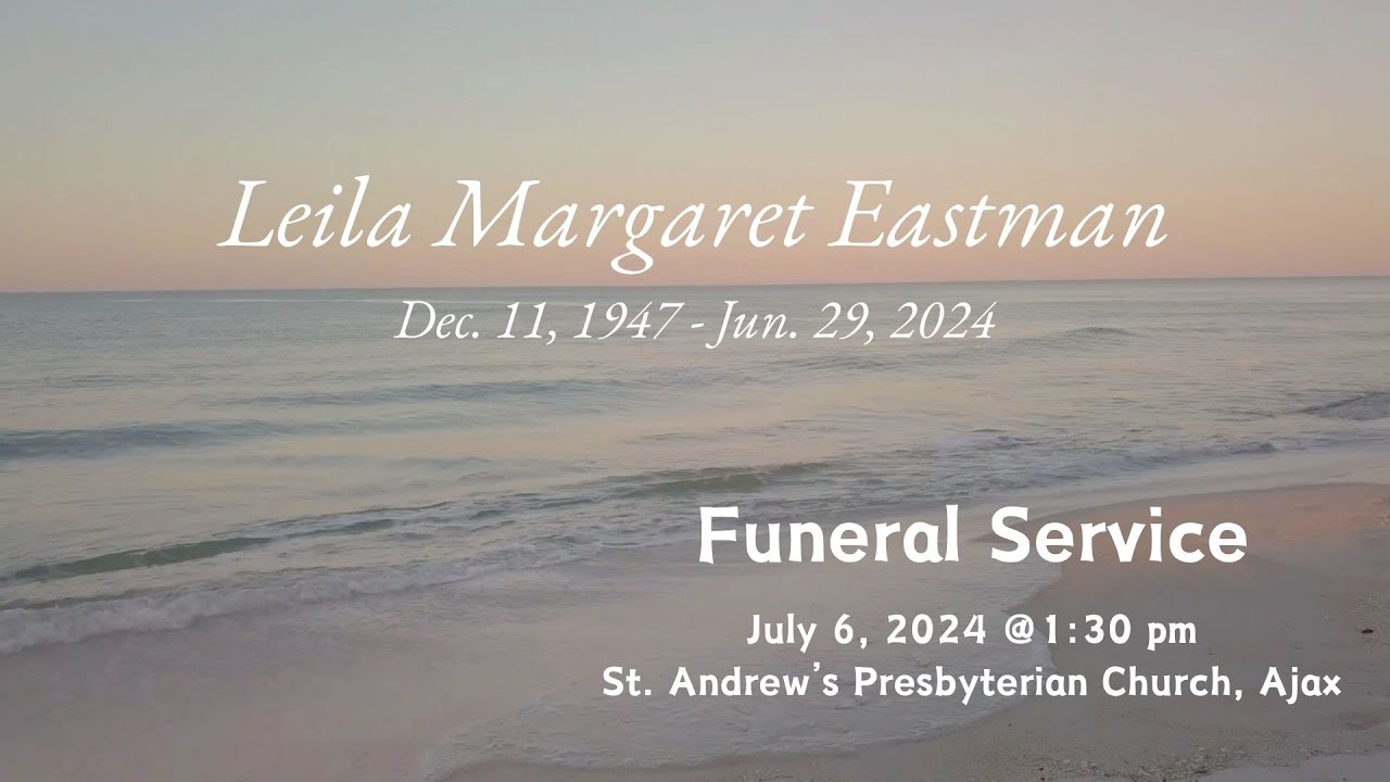 Funeral Service Leila Margaret Eastman YouTube