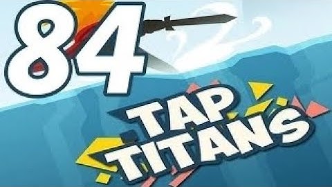 Tap Titans - Gameplay Walkthrough Part 84 - Prestige 10 (iOS, Android)