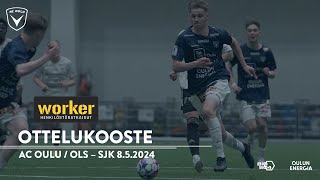Worker ottelukooste AC Oulu / OLS - SJK 8.5.2024 (Suomen Cup)