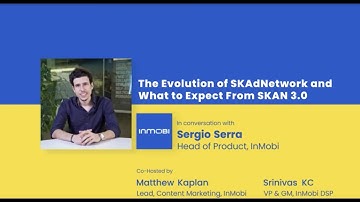 The Evolution of SKAdNetwork – And What To Expect from SKAdNetwork 3.0 [#MobileMonday Video]