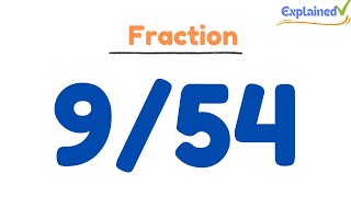 How to Simplify the Fraction 9/54