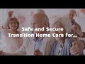 Safe and secure transition home care promotion