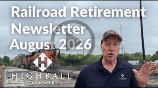 Railroad Retirement August 2026 Newsletter