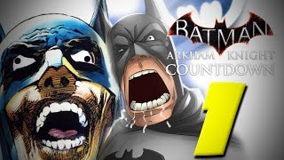 Batman Arkham Knight Countdown 1 - IT'S FINALLY F@#KING HERE!