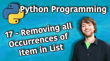 Python Programming 17 - Removing all Occurrences of Item in List
