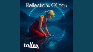 Reflections Of You