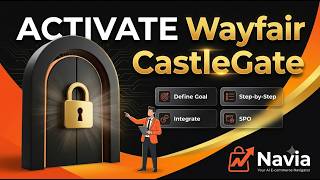 How to Activate Wayfair CastleGate: Step-by-Step Multi-Channel Fulfillment Guide