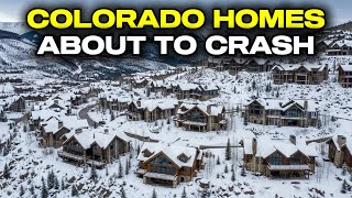 10 Colorado Mountain Towns Facing A Real Estate DOOMSDAY