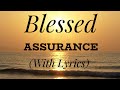 Blessed Assurance With Lyrics The Most Beautiful Hymn mp3