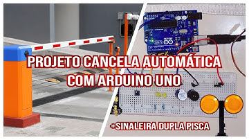 Projeto Arduino: Construindo uma Cancela Automática com Sinaleira