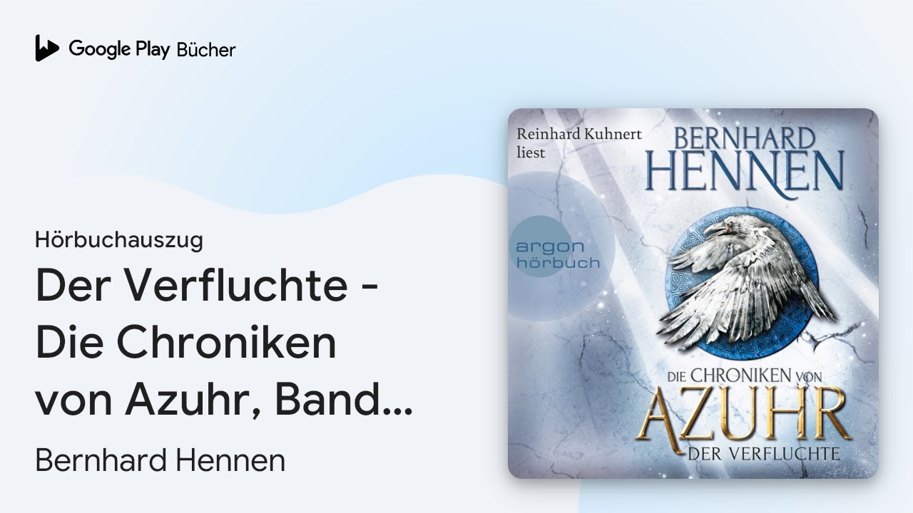 „Der Verfluchte - Die Chroniken von Azuhr, Band…“ von Bernhard Hennen · Hörbuchauszug