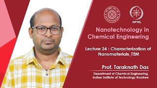 Lecture 24 : Characterization of nanomaterials_TEM