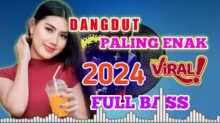 DANGDUT PALING ENAK FULL BASS..LAGU DANGDUT PALING POPULER