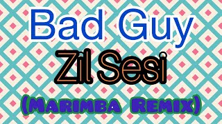 Bad Guy Zil Sesi (Marimba Remix) Resimi