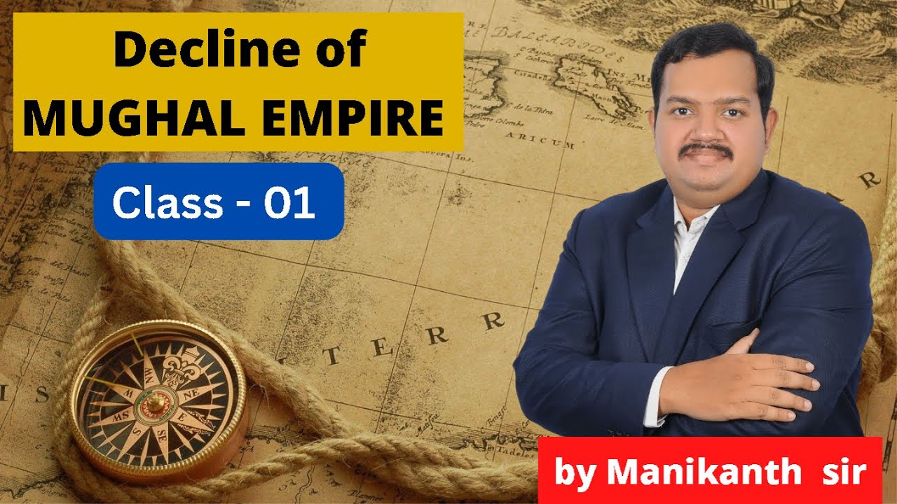 Decline of Mughal Empire - Modern India History Class 1 #modernhistory ...