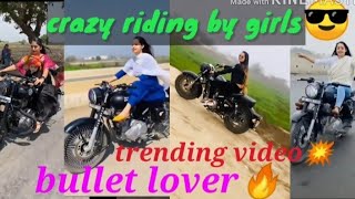 🔥girls bullet lover Il🔥 best tik Tok viral video 🔥 ll🙏 by Royal Enfield modified lovers👈