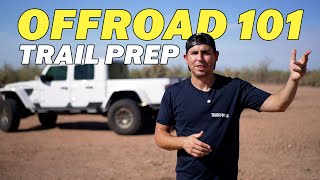 Offroad 101 Lesson 2: Trail Prep - Watch BEFORE You Go Offroad!