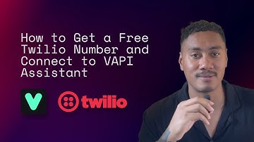 How to Get a Free Twilio Number & Connect It to a Voice AI Assistant on Vapi