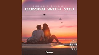 Coming With You