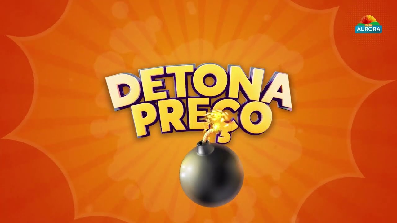DETONA PREÇO | CASA AURORA 2023
