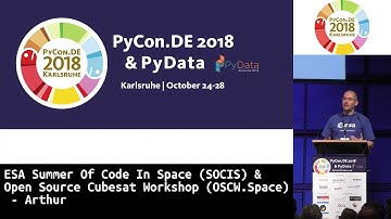 PyCon.DE 2018: ESA Summer Of Code In Space & Open Source Cubesat Workshop - Arthur