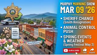 Mar 09 26 - Murphy Morning Show | Sheriff Change, Animal Control, Spring Events