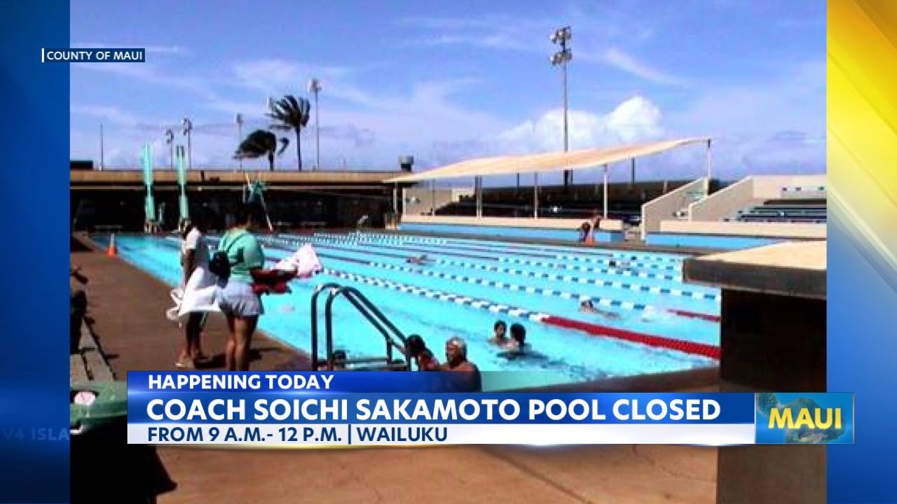 The Coach Siochi Sakamoto Pool in Wailuku will be closed