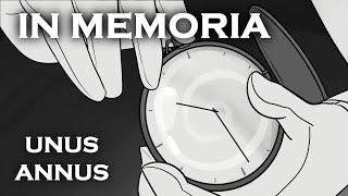 IN MEMORIA - Unus Annus animated tribute