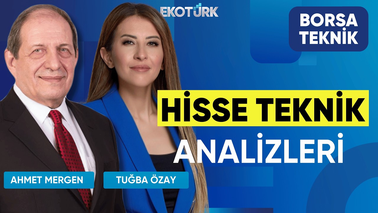 Ahmet Mergen ile Hisse Teknik Analizleri | Dr. Tuğba Özay | Borsa Teknik