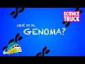 ¿QUÉ ES EL GENOMA? SIN CENSURA #SCIENCETRUCK 4